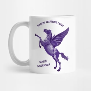 Magical Creatures About - Behave Accordingly Mug